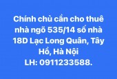 Chính chủ cần cho thuê nhà 2 tầng ngõ 535 Lạc Long Quân, Tây Hồ, Hà Nội